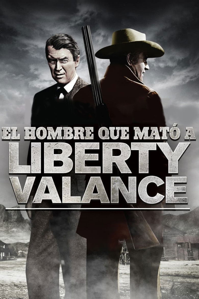 El hombre que mató a Liberty Valance (The Man who shot Liberty Valance)