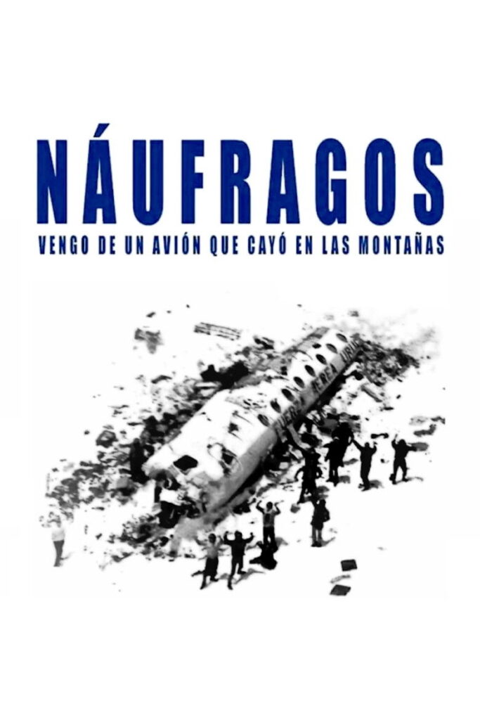 Naúfragos, vengo de un avión que cayó en las montañas